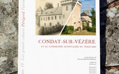 Revue Sédiments: Condat-Vézère et le patrimoine hospitalier du Périgord